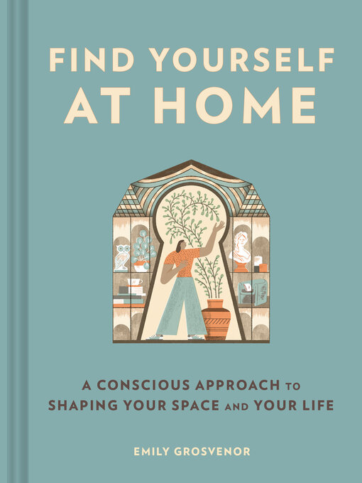 Title details for Find Yourself at Home by Emily Grosvenor - Available